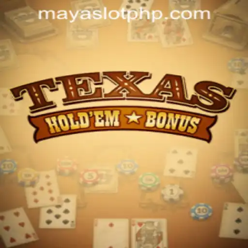 Exploring Texas Hold'em Bonus Poker and the Allure of Maya Slot Game Online